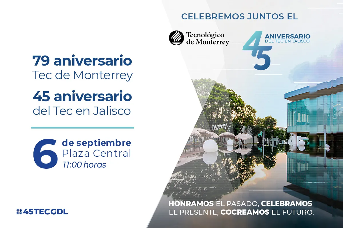 Celebraci&oacute;n del Tec Guadalajara, con motivo del 45 aniversario del Tec en Jalisco. 