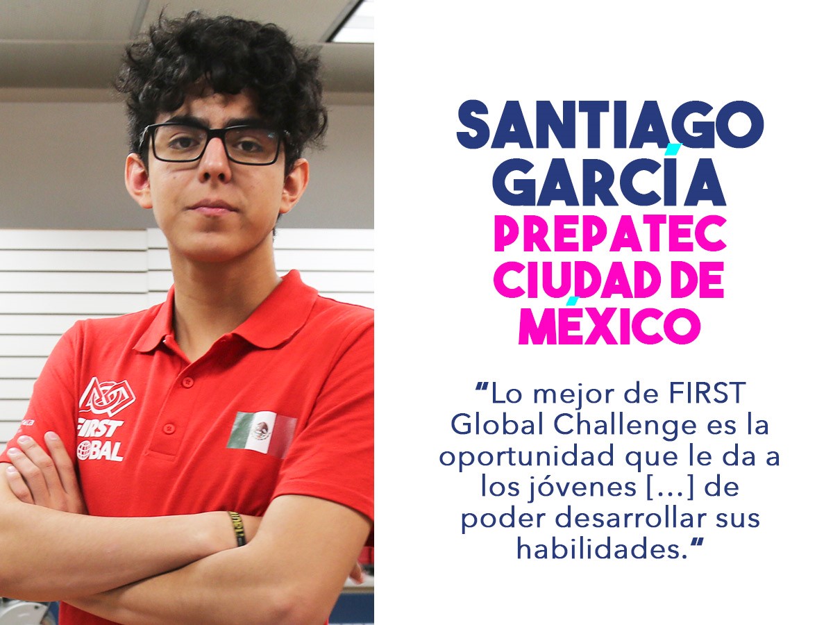 Santiago, miembro del equipo mexicano que competirá en el FIRST Challenge 2018.