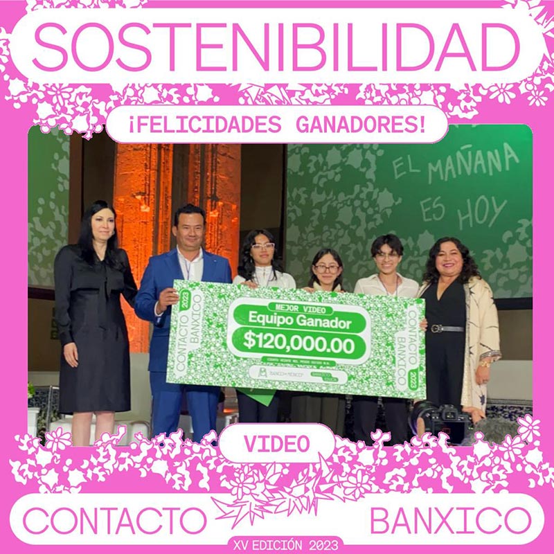 Alumnas PrepaTec en Cuernavaca ganan primer lugar de la XV edición del Premio Contacto Banxico.