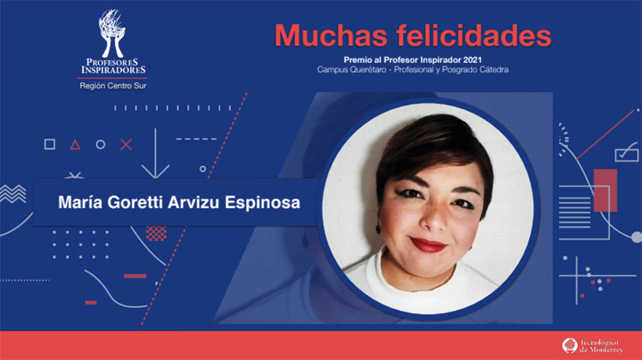 Profesora inspiradora del Tec de Monterrey universidad en queretaro