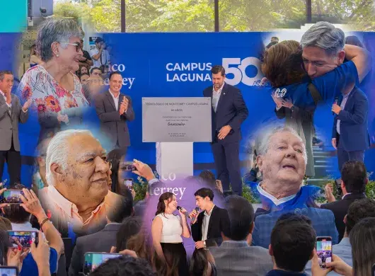 Historias marcan la celebración del 50 aniversario del Tecnológico de Monterrey campus Laguna