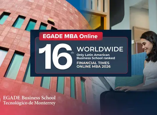 EGADE Online MBA ranked 16th in world by Financial Times