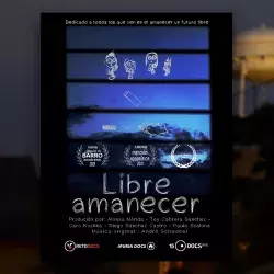 Póster del cortometraje Libre amanecer, multipremiado, hecho por alumnos Tec